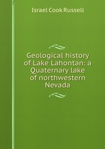 Geological history of Lake Lahontan: a Quaternary lake of northwestern Nevada