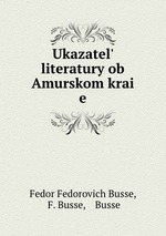 Ukazatel literatury ob Amurskom krai   e