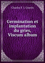 Germination et implantation du gries, Viscum album