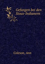Gefangen bei den Sioux-Indianern