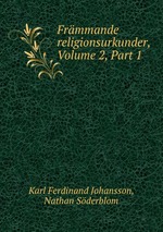 Frmmande religionsurkunder, Volume 2, Part 1
