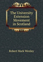 The University Extension Movement in Scotland