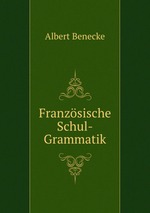 Franzsische Schul-Grammatik