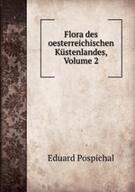 Flora des oesterreichischen Kstenlandes. Band 2
