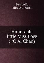 Honorable little Miss Love : (O Ai Chan)