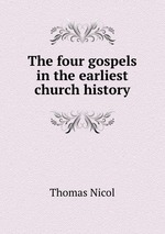 The four gospels in the earliest church history