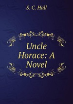 Uncle Horace: A Novel