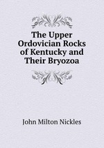 The Upper Ordovician Rocks of Kentucky and Their Bryozoa