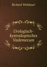 Urologisch-kystoskopisches Vademecum