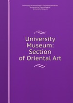 University Museum: Section of Oriental Art