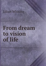 From dream to vision of life