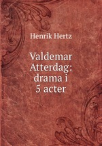 Valdemar Atterdag: drama i 5 acter