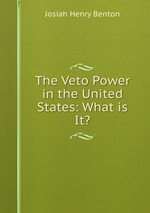 The Veto Power in the United States: What is It?