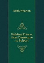 Fighting France: from Dunkerque to Belport