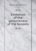Evidences of the genuineness of the Gospels