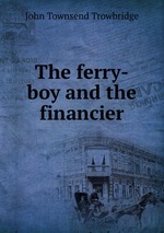 The ferry-boy and the financier