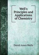 Well`s Principles and Applications of Chemistry