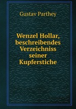 Wenzel Hollar, beschreibendes Verzeichniss seiner Kupferstiche