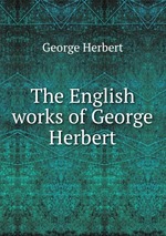 The English works of George Herbert
