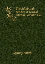 The Edinburgh review: or critical journal, Volume 152