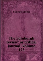 The Edinburgh review: or critical journal, Volume 175