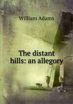 The distant hills: an allegory
