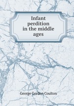 Infant perdition in the middle ages