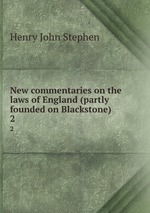 New commentaries on the laws of England (partly founded on Blackstone). 2