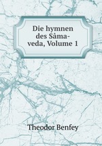 Die hymnen des Sma-veda, Volume 1