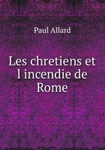 Les chretiens et l incendie de Rome