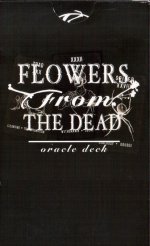 Flowers From The Dead. Oracle Deck