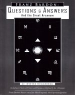 Franz Bardon: Questions & Answers and The Great Arcanum