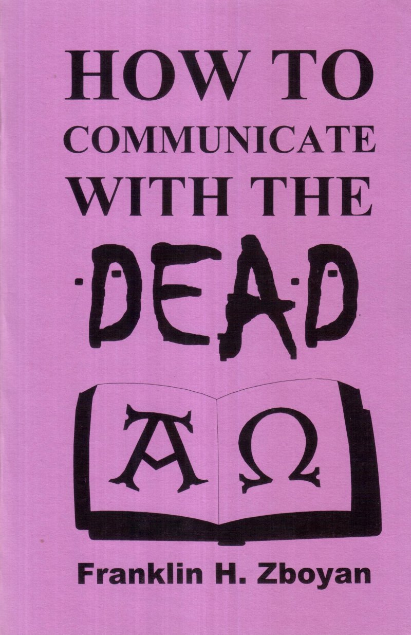 How to Communicate With the Dead