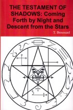 The Testament of Shadows: Coming Forth by Night and Descent from the Stars