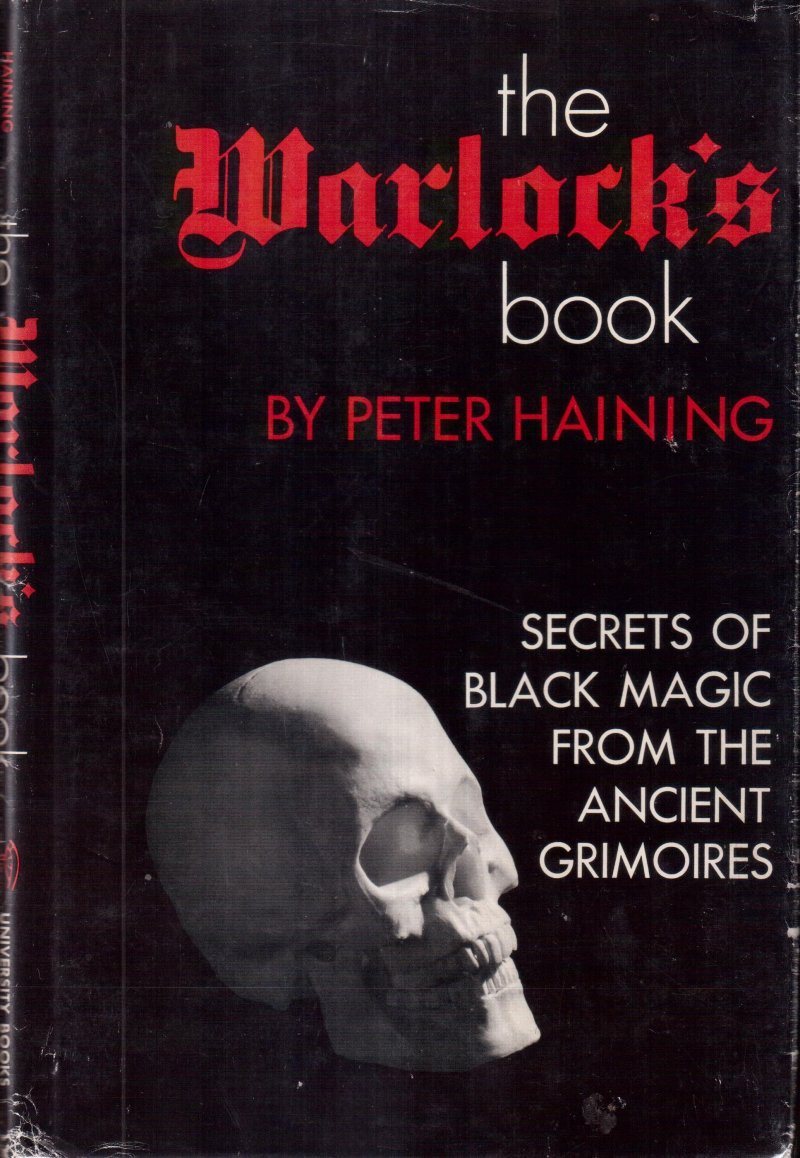 THE WARLOCK'S BOOK: Secrets of Black Magic from the Ancient Grimoires