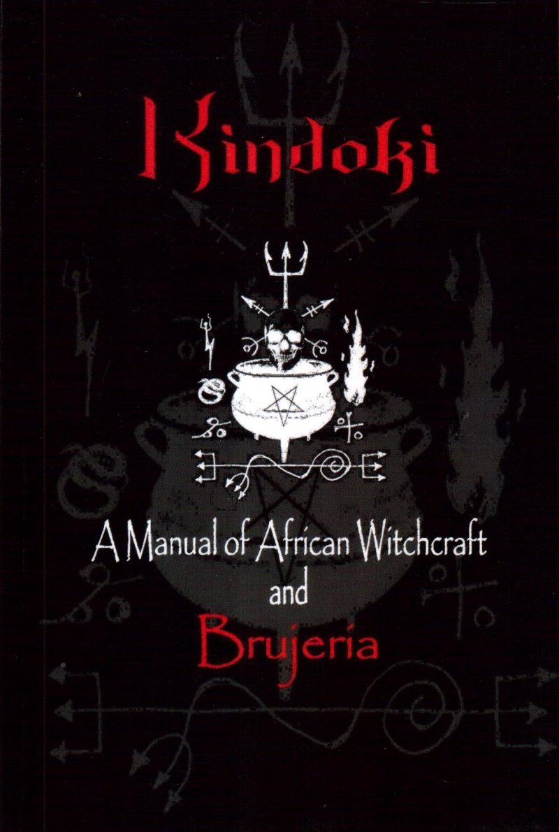 Kindoki - A Manual of African Witchcraft and Brujeria