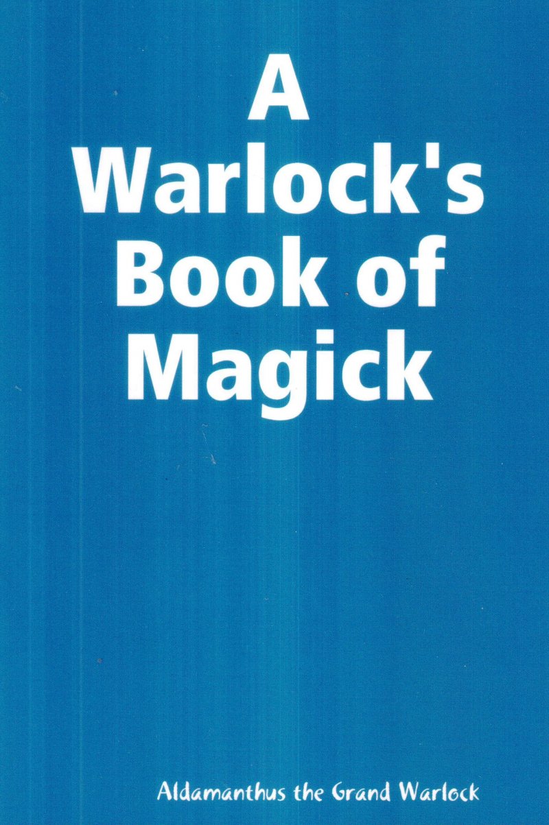 A Warlock's Book of Magick