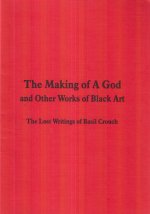 The Making of A God and Other Works of Black Art