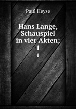 Hans Lange, Schauspiel in vier Akten;. 1
