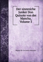 Der sinnreiche Junker Don Quixote von der Mancha, Volume 3