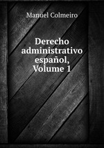 Derecho administrativo espaol, Volume 1