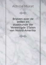 Brieven over de zeden en staatkunde der Vereenigde STaten van Noord-Amerika