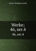Werke;. 46, ser.4