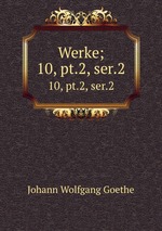 Werke;. 10, pt.2, ser.2
