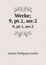 Werke;. 9, pt.1, ser.2