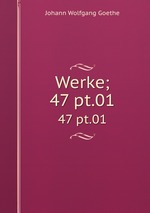 Werke;. 47 pt.01