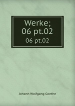 Werke;. 06 pt.02