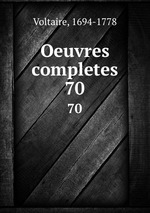 Oeuvres completes. 70