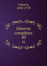 Oeuvres completes. 50