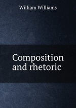 Composition and rhetoric